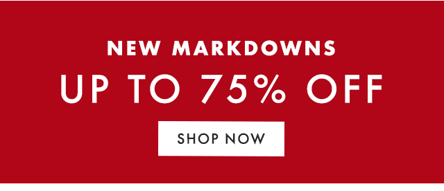 ENJOY UP TO 75% OFF SALE STYLES! - SHOP NOW
