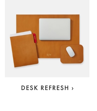 DESK REFRESH ›