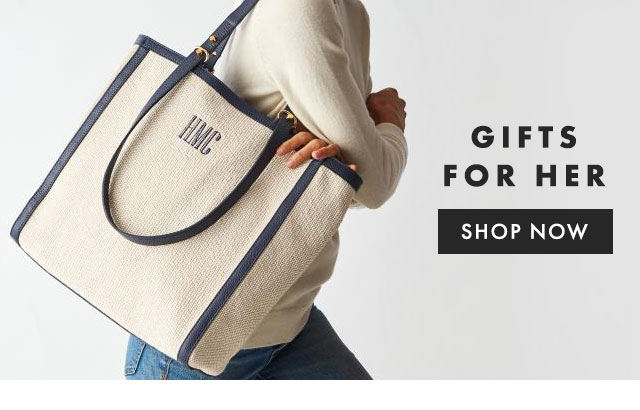 GIFTS FOR HER - SHOP NOW