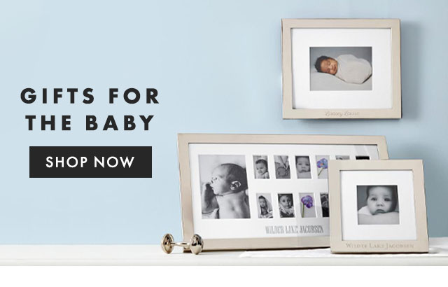 GIFTS FOR THE BABY - SHOP NOW