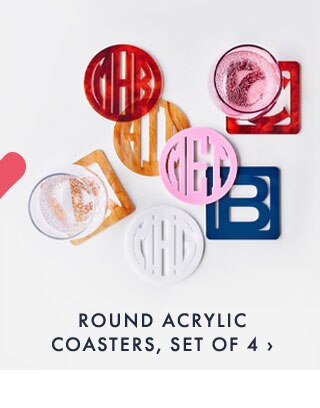 ROUND ACRYLIC COASTERS, SET OF 4 ›