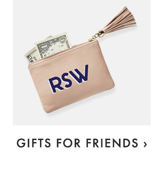 GIFTS FOR FRIENDS ›