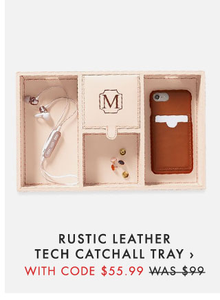 RUSTIC LEATHER TECH CATCHALL TRAY › WITH CODE $55.99 WAS $99