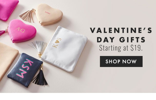VALENTINE’S DAY GIFTS - Starting at $19. - SHOP NOW