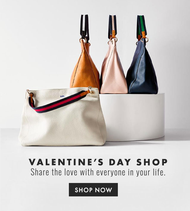 VALENTINE’S DAY SHOP - Share the love with everyone in your life. - SHOP NOW