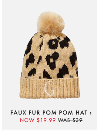 FAUX FUR POM POM HAT › - NOW $19.99 - WAS $39
