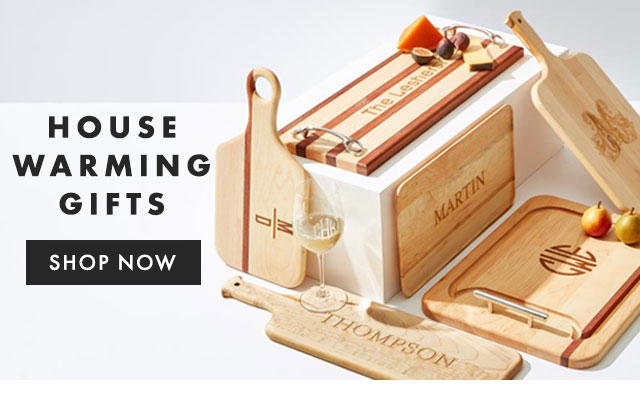HOUSE WARMING GIFTS - SHOP NOW