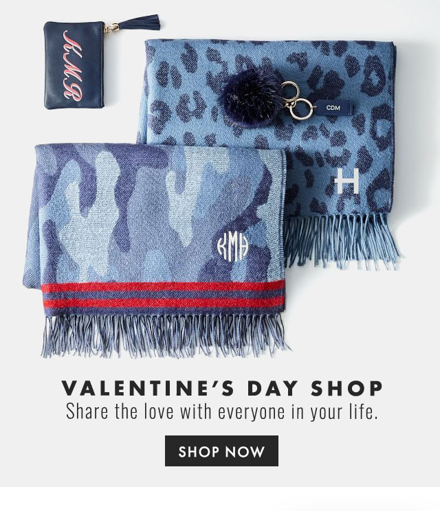 VALENTINE’S DAY SHOP - Share the love with everyone in your life. - SHOP NOW