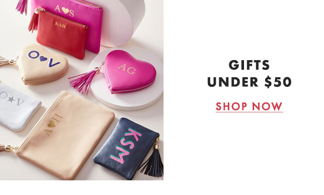 GIFTS UNDER $50 - SHOP NOW
