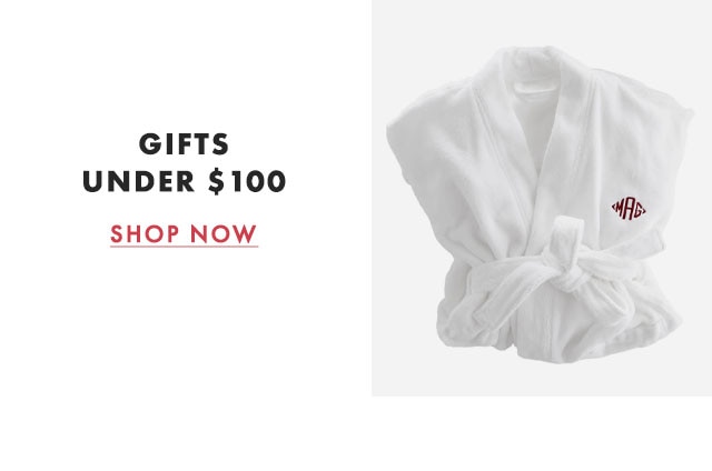 GIFTS UNDER $100 - SHOP NOW