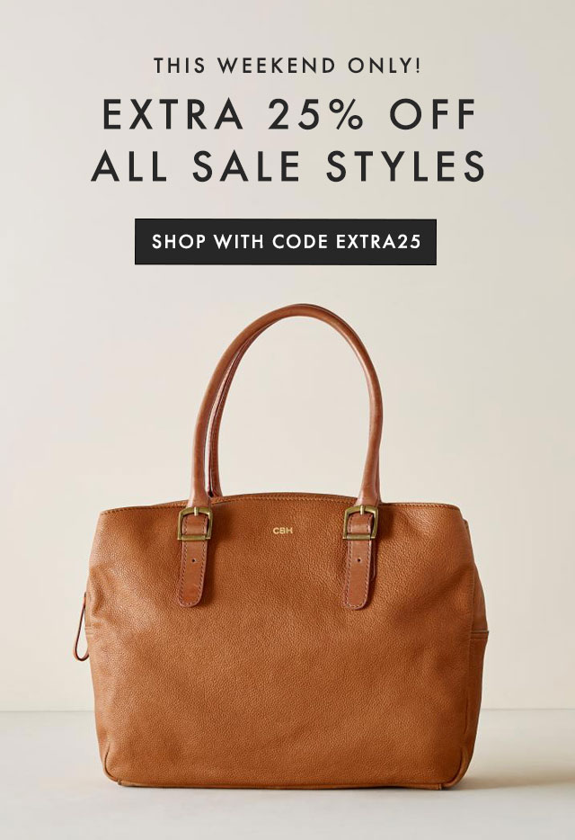 THIS WEEKEND ONLY! - EXTRA 25% OFF ALL SALE STYLES - SHOP WITH CODE EXTRA25