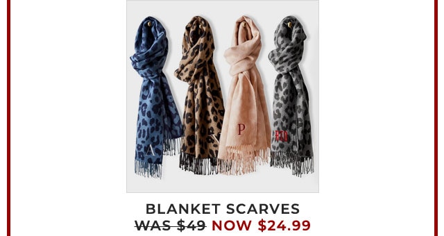 BLANKET SCARVES - WAS $49 NOW $24.99