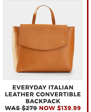 EVERYDAY ITALIAN LEATHER CONVERTIBLE BACKPACK - WAS $279 - NOW $139.99