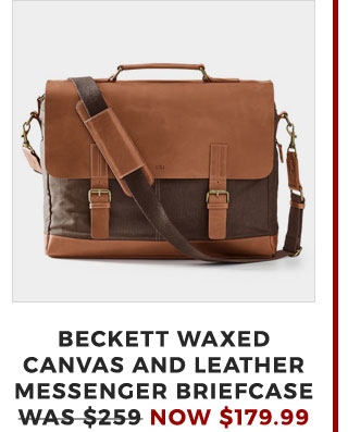 BECKETT WAXED CANVAS AND LEATHER MESSENGER BRIEFCASE - WAS $259 - NOW $179.99
