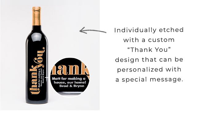 Individually etched with a custom “Thank You” design that can be personalized with a special message.