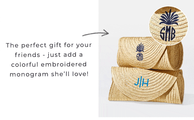 The perfect gift for your friends - just add a colorful embroidered monogram she’ll love!