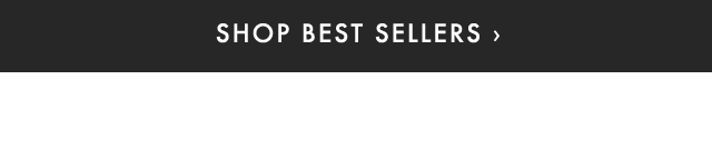SHOP BEST SELLERS ›