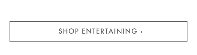 SHOP ENTERTAINING ›