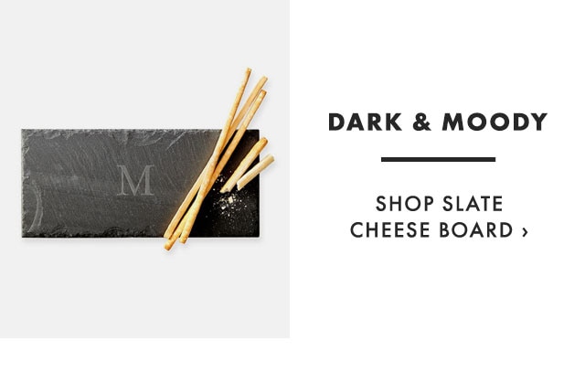 DARK & MOODY - SHOP SLATE CHEESE BOARD ›