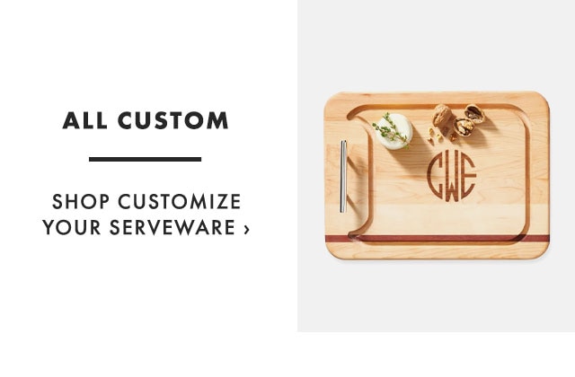 ALL CUSTOM - SHOP CUSTOMIZE YOUR SERVEWARE ›