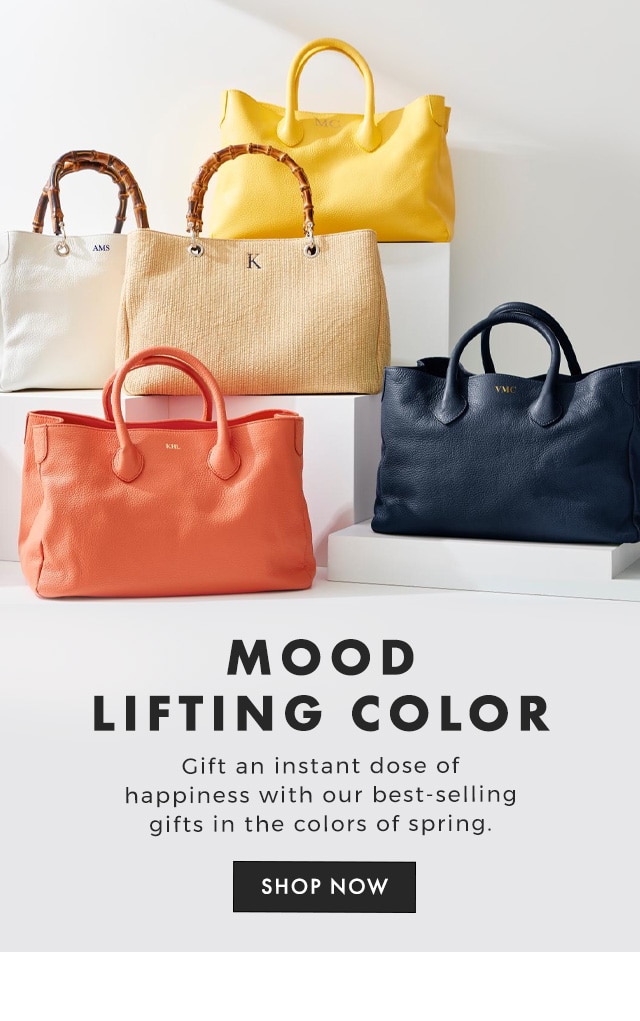MOOD LIFTING COLOR - Gift an instant dose of happiness with our best-selling gifts in the colors of spring. - SHOP NOW