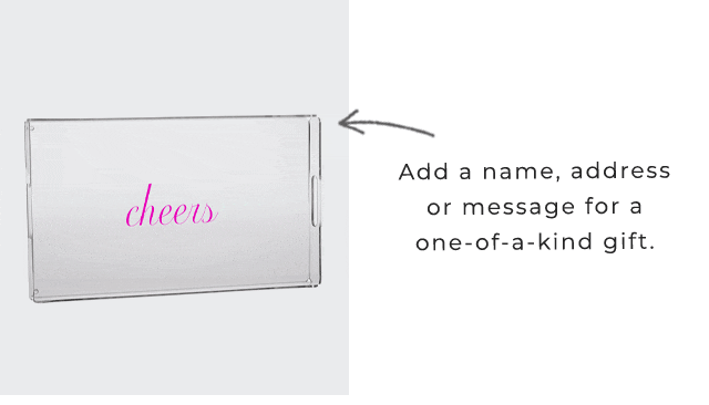 Add a name, address or message for a one-of-a-kind gift.