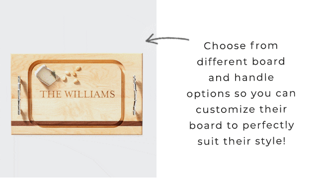 Choose from different board and handle options so you can customize their board to perfectly suit their style!