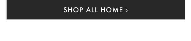 SHOP ALL HOME ›