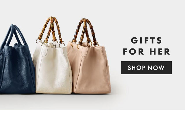 GIFTS FOR HER - SHOP NOW