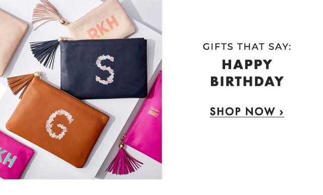 GIFTS THAT SAY: HAPPY BIRTHDAY - SHOP NOW ›
