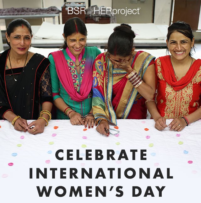 BSR | HERproject - CELEBRATE INTERNATIONAL WOMEN’S DAY