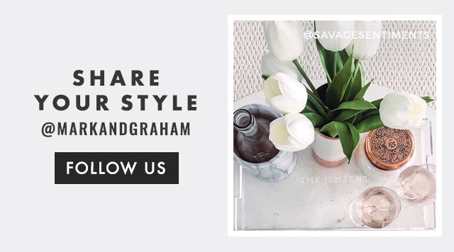 SHARE YOUR STYLE - @MARKANDGRAHAM - FOLLOW US