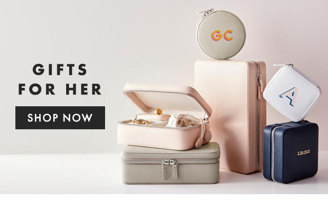 GIFTS FOR HER - SHOP NOW