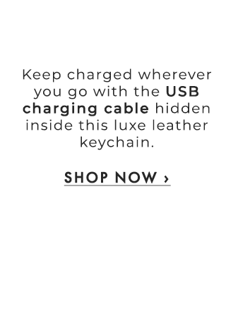 Keep charged wherever you go with the USB charging cable hidden inside this luxe leather keychain. - SHOP NOW ›