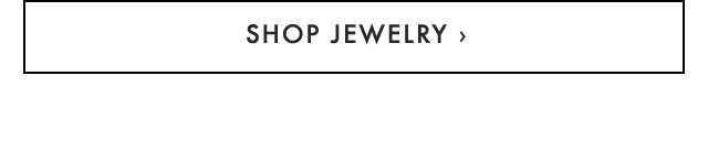 SHOP JEWELRY ›