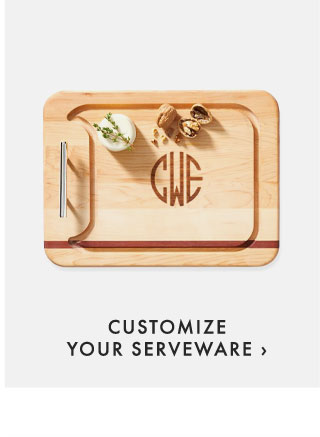 CUSTOMIZE YOUR SERVEWARE ›