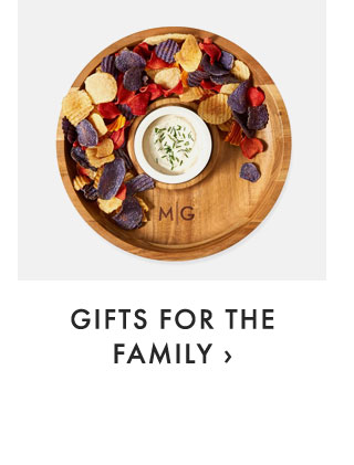 GIFTS FOR THE FAMILY ›