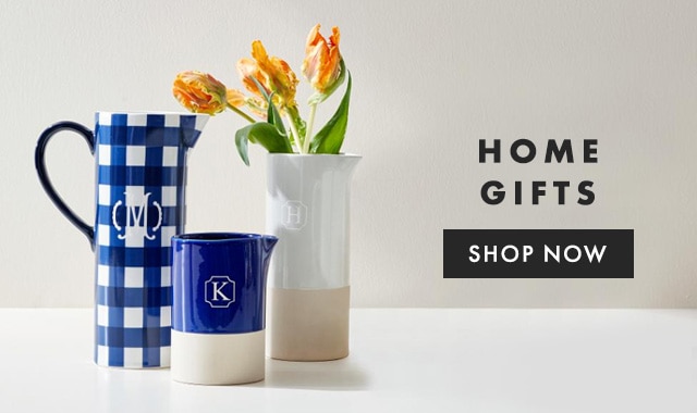 HOME GIFTS - SHOP NOW