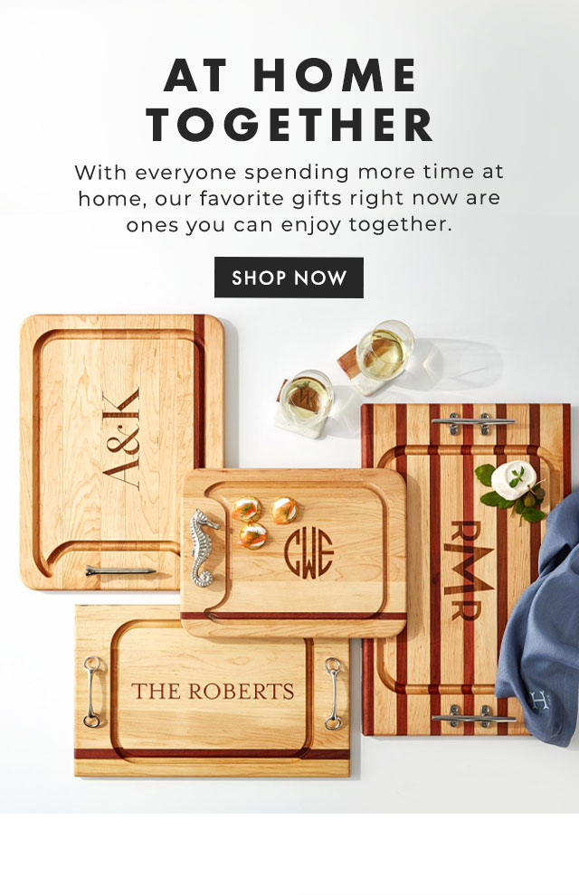 AT HOME TOGETHER - With everyone spending more time at home, our favorite gifts right now are ones you can enjoy together. - SHOP NOW