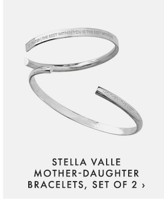 STELLA VALLE MOTHER-DAUGHTER BRACELETS, SET OF 2 ›