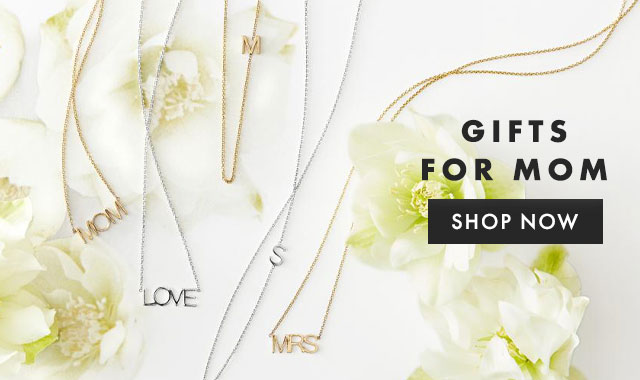 GIFTS FOR MOM - SHOP NOW