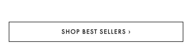 SHOP BEST SELLERS ›