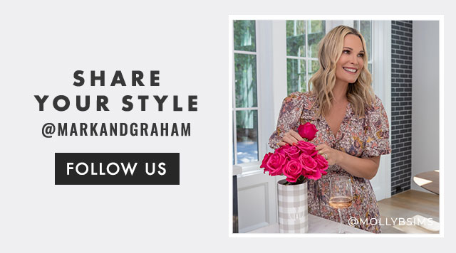 SHARE YOUR STYLE - @MARKANDGRAHAM - FOLLOW US