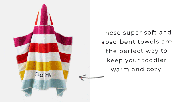 These super soft and absorbent towels are the perfect way to keep your toddler warm and cozy.