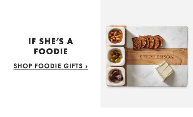 IF SHE’S A FOODIE - SHOP FOODIE GIFTS ›