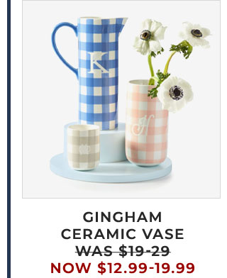 GINGHAM CERAMIC VASE - WAS $19-29 - NOW $12.99-19.99