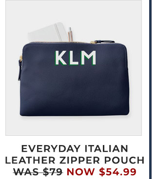 EVERYDAY ITALIAN LEATHER ZIPPER POUCH - WAS $79 - NOW $54.99