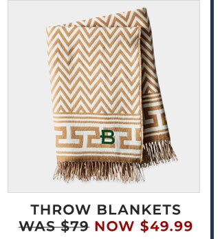 THROW BLANKETS - WAS $79 - NOW $49.99