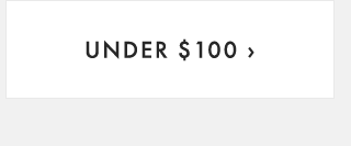 UNDER $100 ›