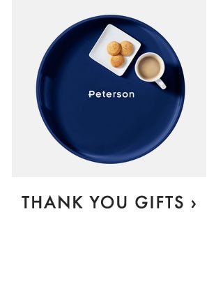THANK YOU GIFTS ›